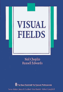 Visual Fields - Choplin, Neil T, MD, and Edwards, Russell P, MD
