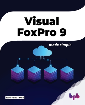 Visual FoxPro Made Simple - Taxali, Ravikant