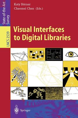 Visual Interfaces to Digital Libraries - Chen, Chaomei (Editor)