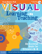 Visual Learning and Teaching: An Essential Guide for Educators K-8