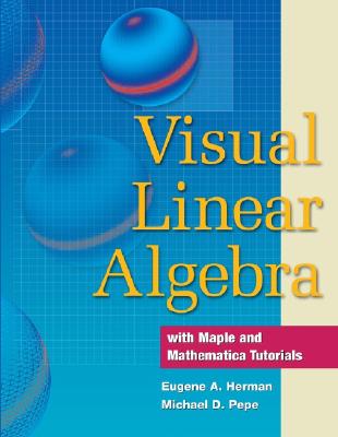 Visual Linear Algebra - Herman, Eugene A, and Pepe, Michael D