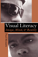 Visual ""literacy"": Image, Mind, and Reality