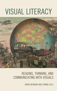 Visual Literacy: Reading, Thinking, and Communicating with Visuals