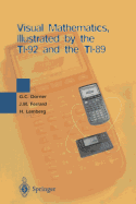 Visual Mathematics, Illustrated by the Ti-92 and the Ti-89