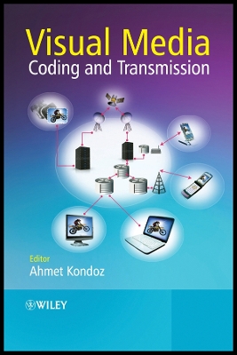 Visual Media Coding and Transmission - Kondoz, Ahmet (Editor)