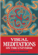 Visual Meditations on the Universe