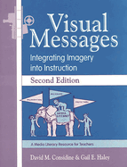 Visual Messages: Integrating Imagery Into Instruction