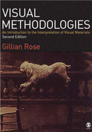 Visual Methodologies: An Introduction to the Interpretation of Visual Methods