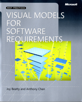 Visual Models for Software Requirements - Chen, Anthony, and Beatty, Joy