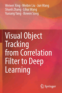 Visual Object Tracking from Correlation Filter to Deep Learning