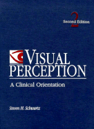 Visual Perception: A Clinical Orientation