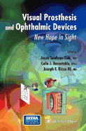 Visual Prosthesis and Ophthalmic Devices: New Hope in Sight