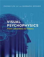 Visual Psychophysics: From Laboratory to Theory