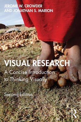 Visual Research: A Concise Introduction to Thinking Visually - Crowder, Jerome W, and Marion, Jonathan S