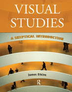 Visual Studies: A Skeptical Introduction