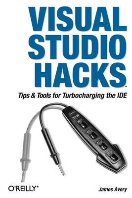 Visual Studio Hacks - Avery, James