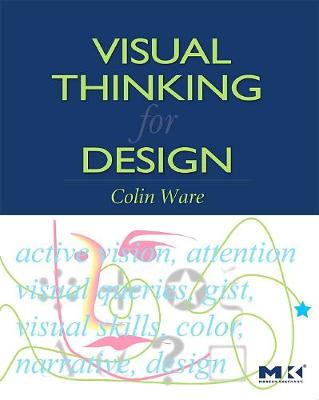 Visual Thinking for Design - Ware, Colin