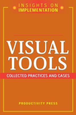 Visual Tools: Collected Practices and Cases - Productivity Press