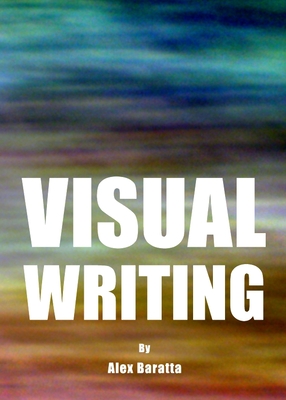 Visual Writing - Baratta, Alex