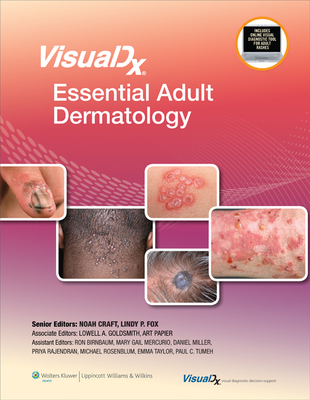 VisualDx: Essential Adult Dermatology - Goldsmith, Lowell A., MD, MPH (Associate editor), and Papier, Art, MD (Associate editor)