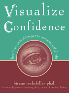 Visualise Confidence: How to Use Guided Imagery to Overcome Self-doubt