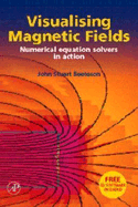 Visualising Magnetic Fields: Numerical Equation Solvers in Action