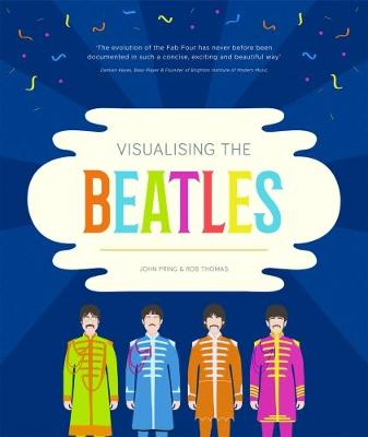 Visualising the Beatles - Pring, John, and Thomas, Rob