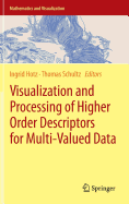 Visualization and Processing of Higher Order Descriptors for Multi-Valued Data