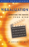 Visualization: Directing the Movies of Your Mind