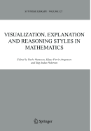 Visualization, Explanation and Reasoning Styles in Mathematics