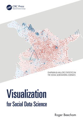 Visualization for Social Data Science - Beecham, Roger