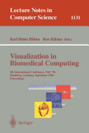 Visualization in Biomedical Computing: 4th International Conference, Vbc '96, Hamburg, Germany, September 22 - 25, 1996, Proceedings