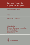 Visualization in Human-Computer Interaction: 7th Interdisciplinary Workshop on Informatics and Psychology, Sch�rding, Austria, May 24-27, 1988. Selected Contributions