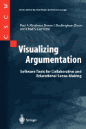 Visualizing Argumentation: Software Tools for Collaborative and Educational Sense-Making