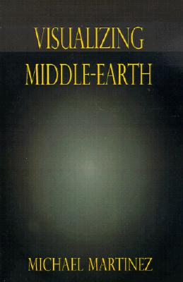 Visualizing Middle-Earth - Martinez, Michael