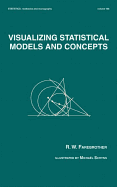 Visualizing Statistical Models and Concepts
