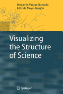 Visualizing the Structure of Science