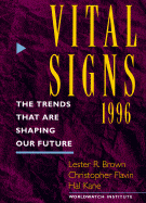Vital Signs 1996: The Trends That Are Shaping Our Future