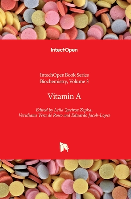Vitamin A - Zepka, Leila Queiroz (Editor), and Rosso, Veridiana Vera de (Editor), and Jacob-Lopes, Eduardo (Editor)