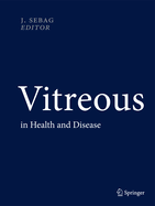 Vitreous: In Health and Disease