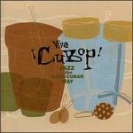 Viva Cubop!: Jazz the Afro-Cuban Way