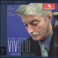 Vivaldi: Bassoon Concertos - Ingrid Matthews (violin); Kim Pineda (recorder); Michael McCraw (bassoon); Seattle Baroque Orchestra;...
