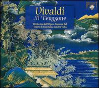 Vivaldi: Il Teuzzone - Andrea Favari (bass); Angelo Manzotti (alto); Fernanda Piccini (contralto); Marcello Lippi (bass); Maurizia Barazzoni (soprano); Mauro Pagano (tenor); Susanna Bortolanei (contralto); Guastalla Theater Baroque Opera Orchestra; Sandro Volta (conductor)