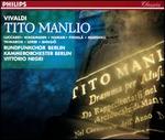 Vivaldi: Tito Manlio - Birgit Finnila (alto); Claes-H�kan Ahnsjo (tenor); Domenico Trimarchi (baritone); Giancarlo Luccardi (bass);...