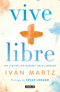 Vive + Libre / Live + Free