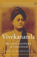 VIVEKANANDA: THE PHILOSOPHER OF FREEDOM