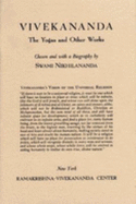 Vivekananda: The Yogas and Other Works
