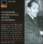 Vladimir Horowitz plays Scriabin - Vladimir Horowitz (piano)
