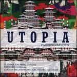 Vladimir Martynov: Utopia