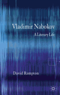 Vladimir Nabokov: A Literary Life